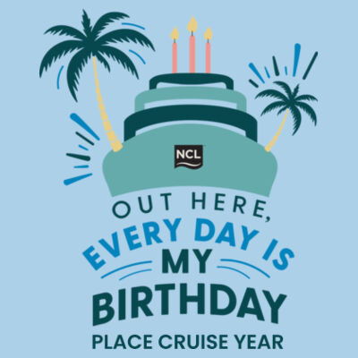 Every Day Is My Birthday T-Shirt Design
