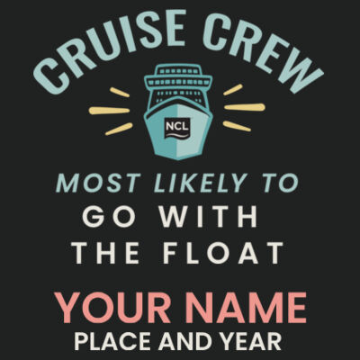 Most Likely To Go With The Float Performance Tee Design