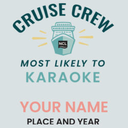 Most Likely To Karaoke Performance Tee Design
