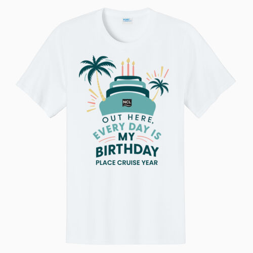 Every Day Is My Birthday T-Shirt Thumbnail